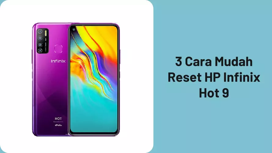3 Cara Mudah Reset HP Infinix Hot 9